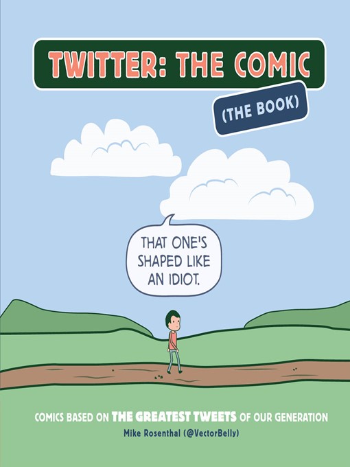 Title details for Twitter: The Comic (The Book) by Mike Rosenthal - Available